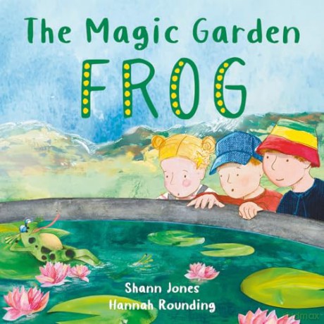 The Magic Garden: Frog: 1 - Shann Jones [KSIĄŻKA]