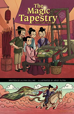 The Magic Tapestry: A Chinese Graphic Folktale (Discover Graphics: Global Folktales) - Ailynn Collins [KSIĄŻKA]