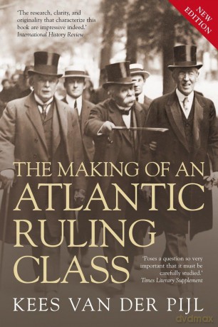 The Making of an Atlantic Ruling Class - Kees Van Der Pijl [KSIĄŻKA]