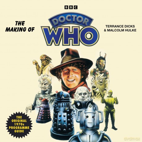 The Making of Doctor Who: The Original 1970s Programme Guide - Terrance Dicks [KSIĄŻKA]