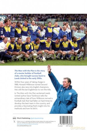 The Man with the Plan: Howard Wilkinson's Leeds United - Dave Tomlinson [KSIĄŻKA]