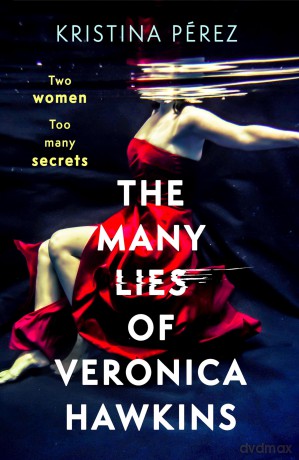 The Many Lies of Veronica Hawkins - Kristina Pérez [KSIĄŻKA]