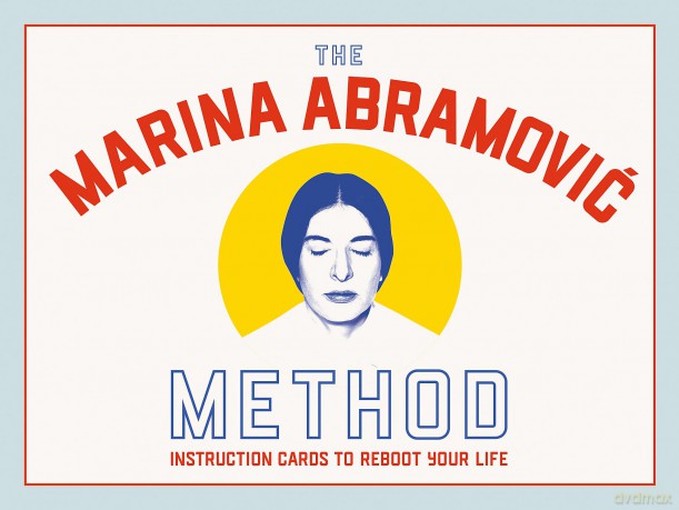 The Marina Abramovic Method: Instruction Cards to Reboot Your Life - Katya Tylevich [KSIĄŻKA]