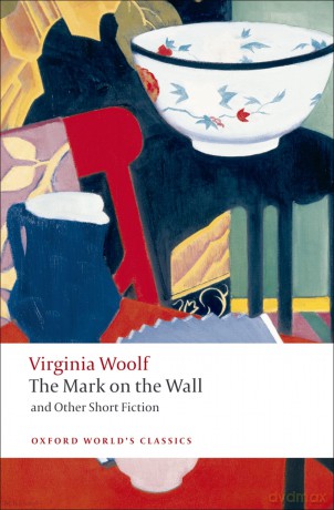 The Mark on the Wall and Other Short Fiction (Oxford World's Classics) - Virginia Woolf [KSIĄŻKA]