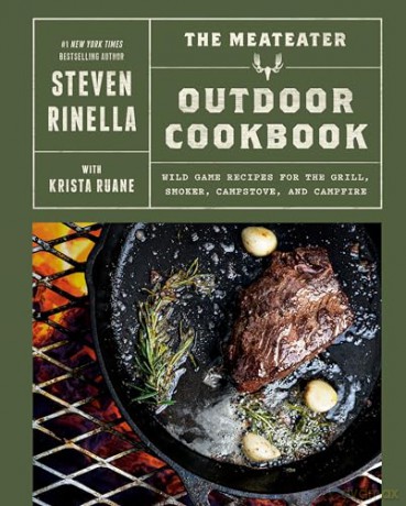 The MeatEater Outdoor Cookbook: Wild Game Recipes for the Grill, Smoker, Campstove, and Campfire - Steven Rinella [KSIĄŻKA]