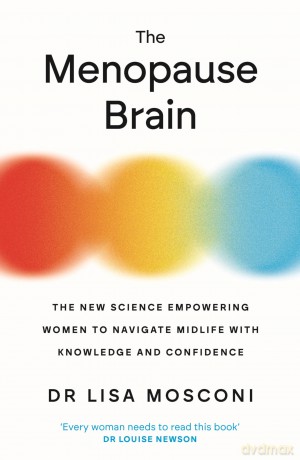 The Menopause Brain: The New Science Empowering Women to Navigate Midlife with Knowledge and Confidence - Dr. Lisa Mosconi [KSIĄŻKA]