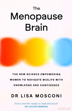 The Menopause Brain: The New Science Empowering Women to Navigate Midlife with Knowledge and Confidence - Dr. Lisa Mosconi [KSIĄŻKA]