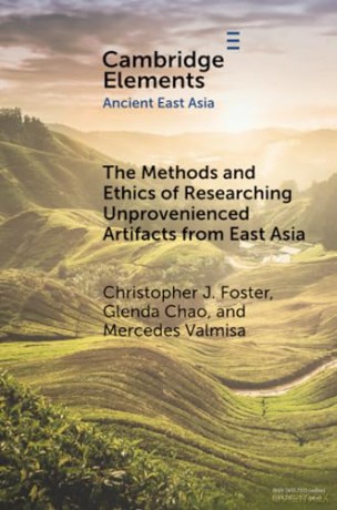 The Methods and Ethics of Researching Unprovenienced Artifacts from East Asia (Elements in Ancient East Asia) - Christopher J. Foster [KSIĄŻKA]