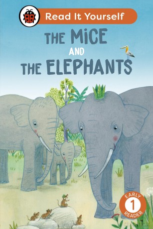The Mice and the Elephants: Read It Yourself - Level 1 Early Reader - Ladybird [KSIĄŻKA]
