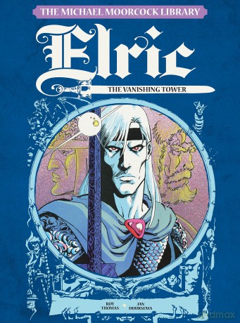 The Michael Moorcock Library - Elric: The Vanishing Tower Volume 4: 5 - Michael Moorcock [KSIĄŻKA]