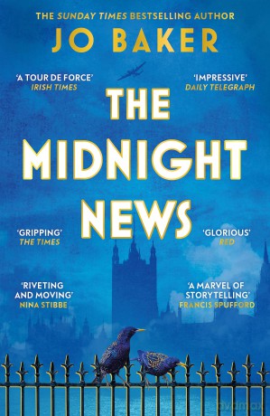 The Midnight News: The gripping and unforgettable novel as heard on BBC Radio 4 Book at Bedtime - Jo Baker [KSIĄŻKA]