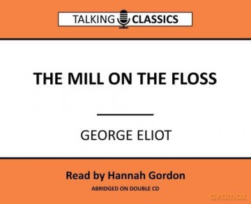The Mill on the Floss (Talking Classics) - George Eliot [KSIĄŻKA]