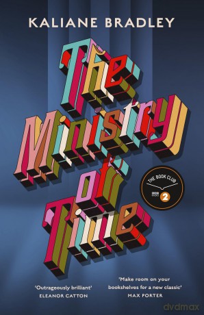 The Ministry of Time: One of the Observer's Debut Novels of 2024 - Kaliane Bradley [KSIĄŻKA]