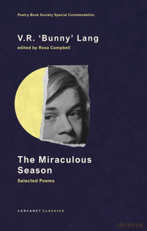 The Miraculous Season: Selected Poems - V.R. 'Bunny' Lang [KSIĄŻKA]