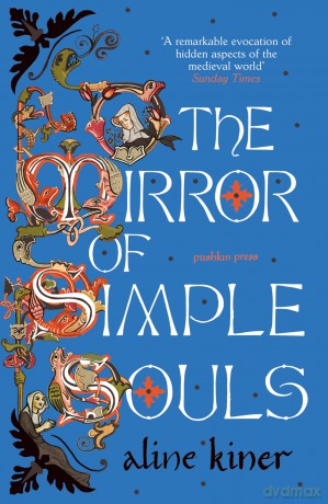 The Mirror of Simple Souls: A Novel - Aline Kiner [KSIĄŻKA]