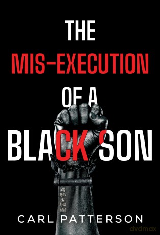 The Mis-Execution of a Black Son - Carl Patterson [KSIĄŻKA]