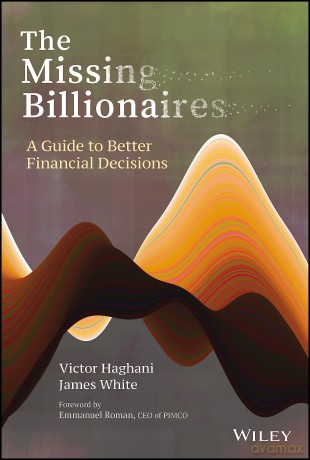 The Missing Billionaires: A Guide to Better Financial Decisions - Victor Haghani [KSIĄŻKA]
