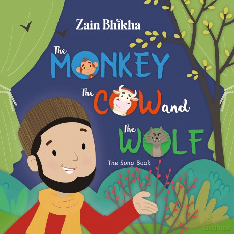 The Monkey, the Cow and the Wolf: The Song Book: 4 - Zain Bhikha [KSIĄŻKA]