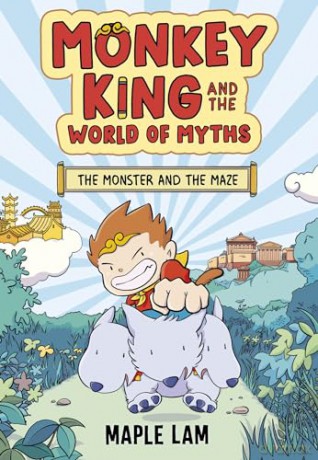 The Monster and the Maze: Book 1 (Monkey King and the World of Myths) - Maple Lam [KSIĄŻKA]