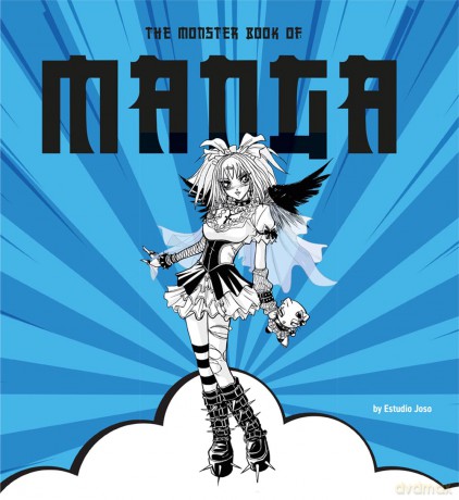 The Monster Book of Manga: Master the Art of Drawing Step-by-Step - Estudio Joso [KOMIKS]