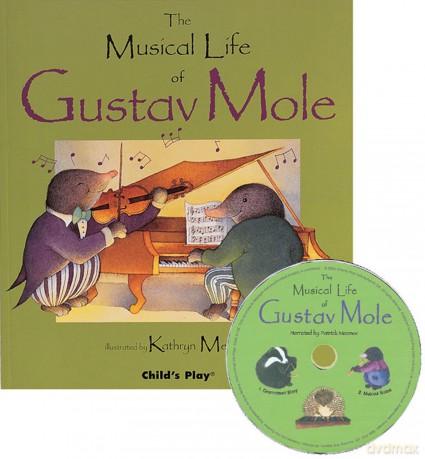 The Musical Life of Gustav Mole (Child's Play Library) - Kathryn Meyrick [KSIĄŻKA]