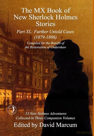 The MX Book of New Sherlock Holmes Stories Part XL: Further Untold Cases - 1879-1886 (40) - David Marcum [KSIĄŻKA]