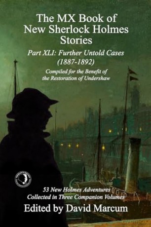 The MX Book of New Sherlock Holmes Stories Part XLI: Further Untold Cases - 1887-1892 (41) - David Marcum [KSIĄŻKA]