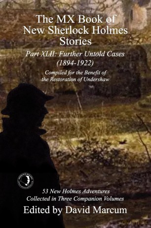 The MX Book of New Sherlock Holmes Stories Part XLII: Further Untold Cases - 1894-1922 (42) - David Marcum [KSIĄŻKA]