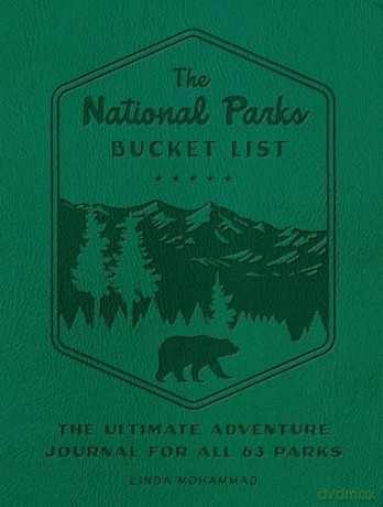 The National Parks Bucket List: The Ultimate Adventure Journal for all 63 Parks - Linda Mohammad [KALENDARZ]