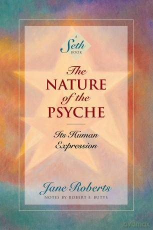 The Nature of the Psyche: Its Human Expression (Seth Book) (A Seth Book) - Jane Roberts [KSIĄŻKA]