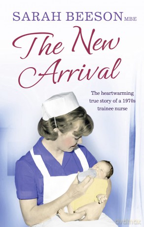 THE NEW ARRIVAL: The Heartwarming True Story of a 1970s Trainee Nurse - Sarah Beeson [KSIĄŻKA]