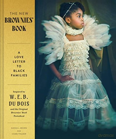 The New Brownies' Book: A Love Letter to Black Families - Charly Palmer [KSIĄŻKA]