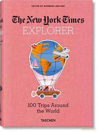 The New York Times Explorer. 100 Trips Around the World - Barbara Ireland [KSIĄŻKA]