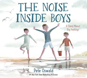 The Noise Inside Boys: A Story About Big Feelings - Pete Oswald [KSIĄŻKA]