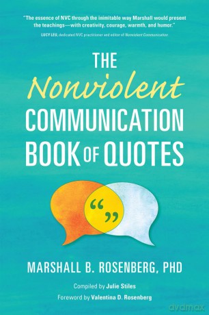 The Nonviolent Communication Book of Quotes [KSIĄŻKA]