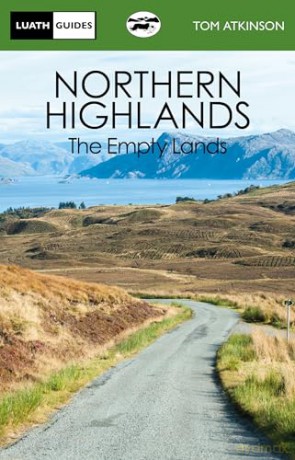 The Northern Highlands: The Empty Lands (Luath Guides) - Tom Atkinson [KSIĄŻKA]