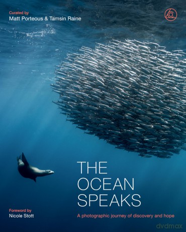 The Ocean Speaks: A photographic journey of discovery and hope - Matt Porteous [KSIĄŻKA]