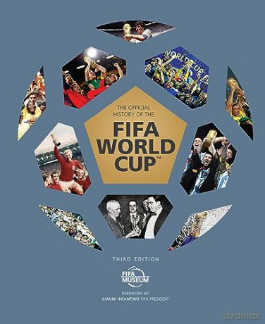 The Official History of the FIFA World Cup - FIFA Museum [KSIĄŻKA]