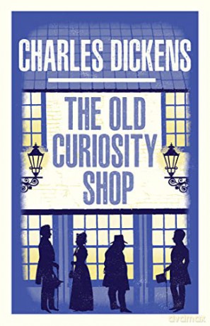 The Old Curiosity Shop: New Annotated Edition (Alma Classics Evergreens): Charles Dickens - Charles Dickens [KSIĄŻKA]