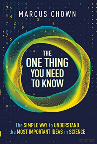 The One Thing You Need to Know: The Simple Way to Understand the Most Important Ideas in Science - Marcus Chown [KALENDARZ]
