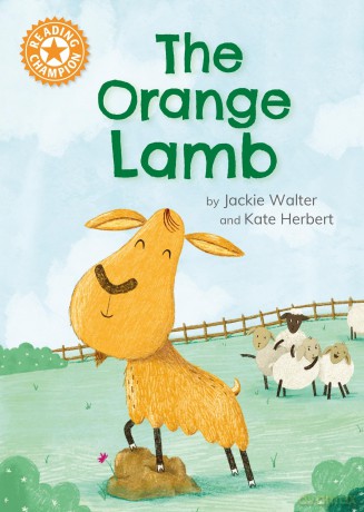 The Orange Lamb: Independent Reading Orange 6 (Reading Champion) - Jackie Walter [KSIĄŻKA]