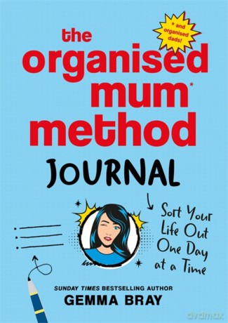 The Organised Mum Method Journal: Sort Your Life Out One Day at a Time - Caroline James [KSIĄŻKA]