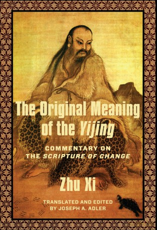 The Original Meaning of the Yijing: Commentary on the Scripture of Change (Translations from the Asian Classics) - Xi Zhu [KSIĄŻKA]