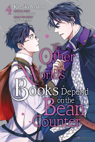 The Other World's Books Depend on the Bean Counter, Vol. 4 (OTHER WORLDS BOOKS DEPEND BEAN COUNTER GN) - Yatsuki Wakatsu [KOMIKS]
