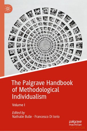 The Palgrave Handbook of Methodological Individualism: Volume I: 1 - Nathalie Bulle [KSIĄŻKA]