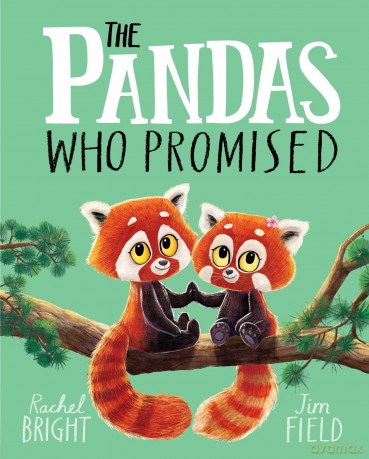 The Pandas Who Promised - Rachel Bright [KSIĄŻKA]