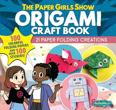 The Paper Girls Show Origami Craft Book: 21 Paper Folding Creations - Global Tinker [KSIĄŻKA]