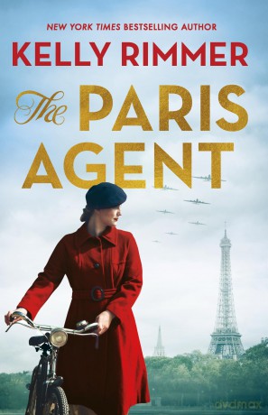 The Paris Agent: Inspired by true events, an emotionally compelling story of courageous women in World War Two - Chelsea Monroe-Cassel [KSIĄŻKA]
