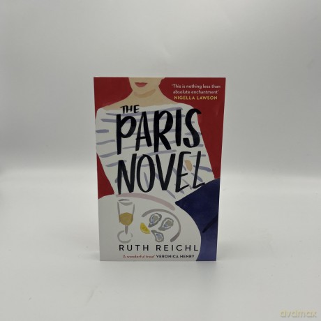 The Paris Novel: The gorgeously uplifting new novel about living - and eating - deliciously - Ruth Reichl [KSIĄŻKA]