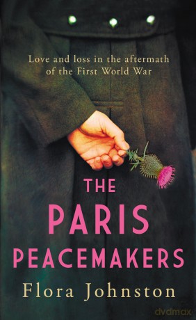 The Paris Peacemakers: The powerful tale of love and loss in the aftermath of World War One - Flora Johnston [KSIĄŻKA]